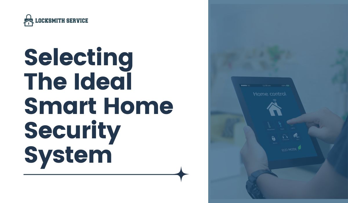 Selecting The Ideal Smart Home Security System