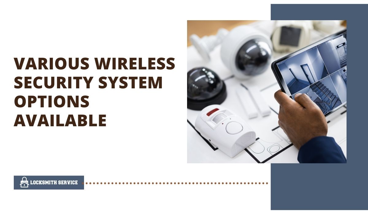 A Guide to the Various Wireless Security System Options Available