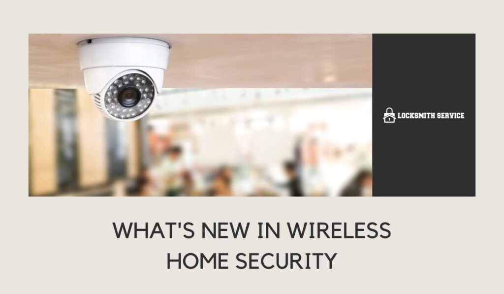 What's New in Wireless Home Security: Emerging Trends